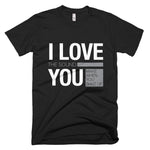 I Love You Shut Up – Short-Sleeve T-Shirt